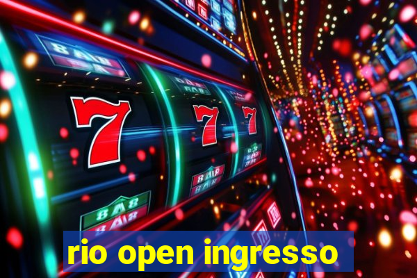 rio open ingresso